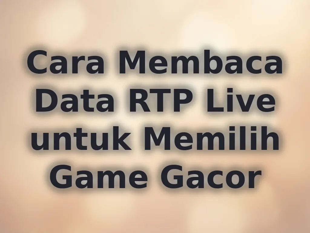 Cara Membaca RTP